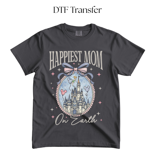 Happiest Mom on Earth DTF Transfer