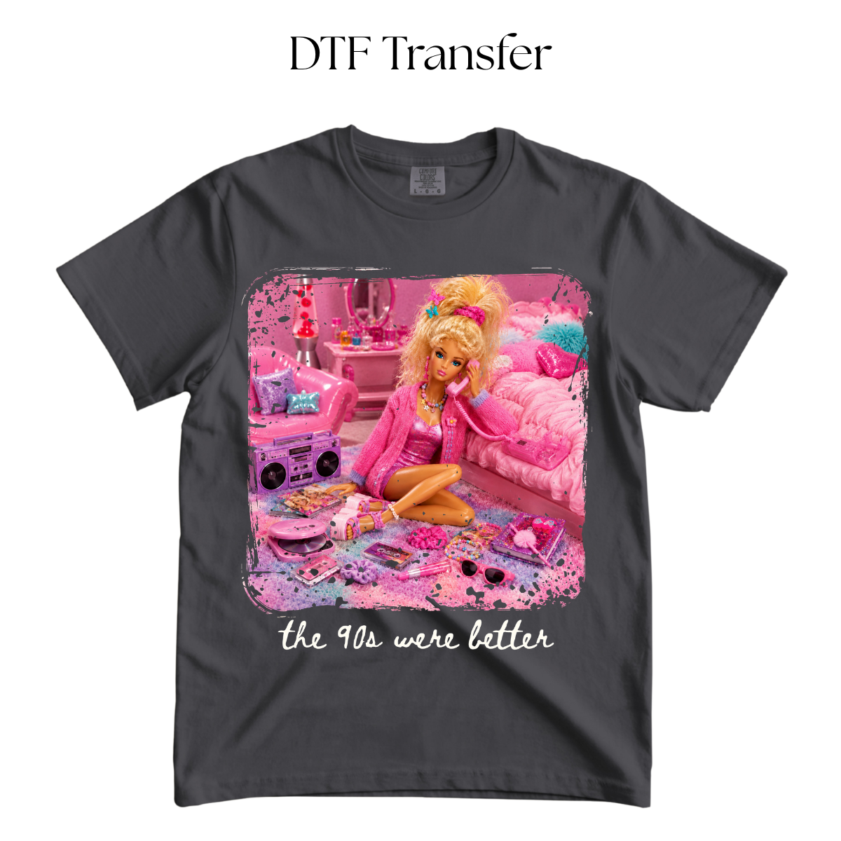 The 90s Were Better DTF Transfer