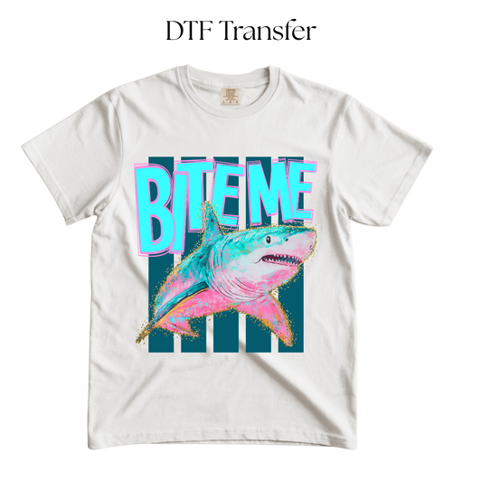 Shark Bite Me DTF Transfer