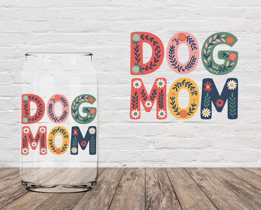 Dog Mom Floral Writing 4" UV DTF