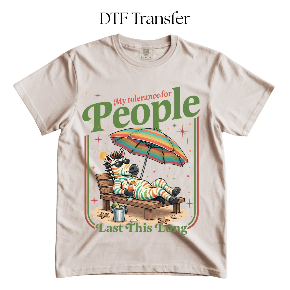 My Tolerance For People Last This Long DTF Transfer