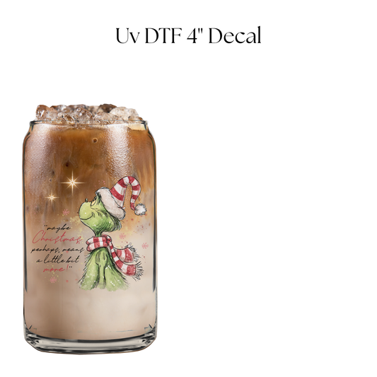 Maybe Christmas Means a Little More 4” UV DTF Decal