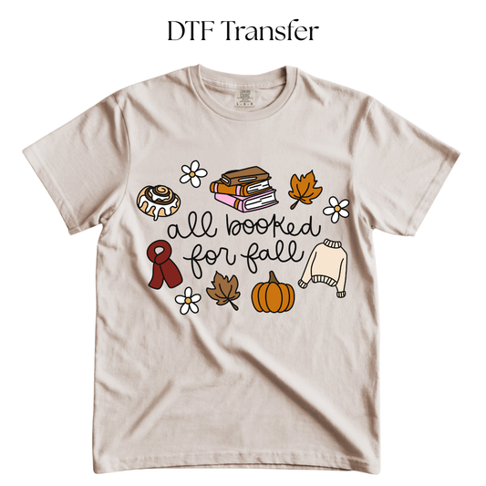All Booked For Fall DTF Transfer