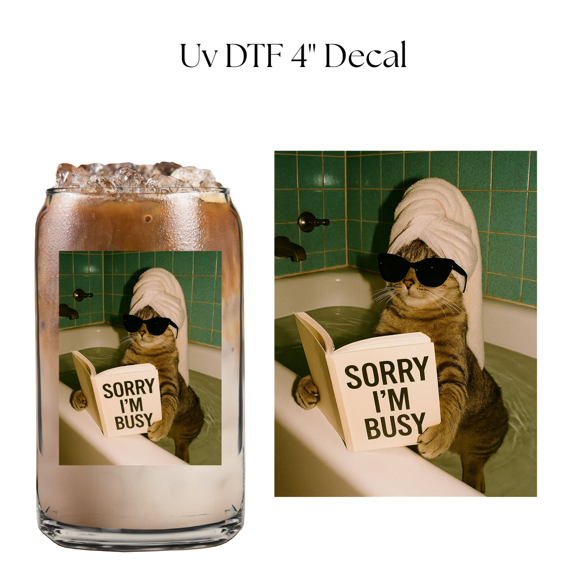 Cat Sorry Im Busy 4” UV DTF Decal