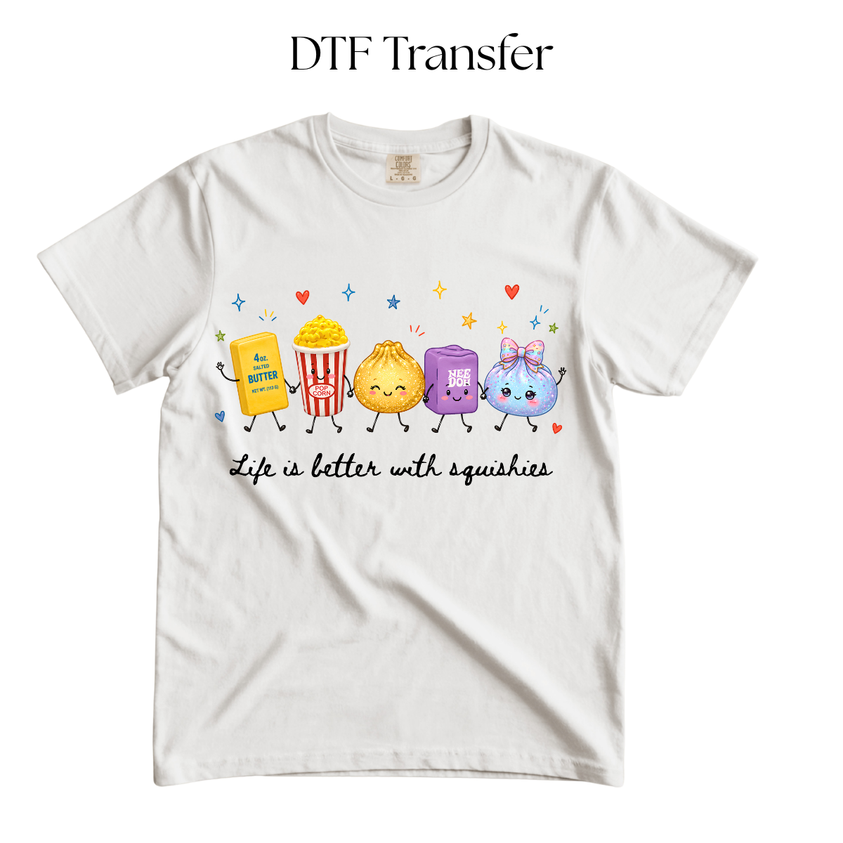 Life is Better with Squishies DTF Transfer