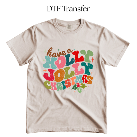 Have a Holly Jolly Christmas Distressed DTF Transfer