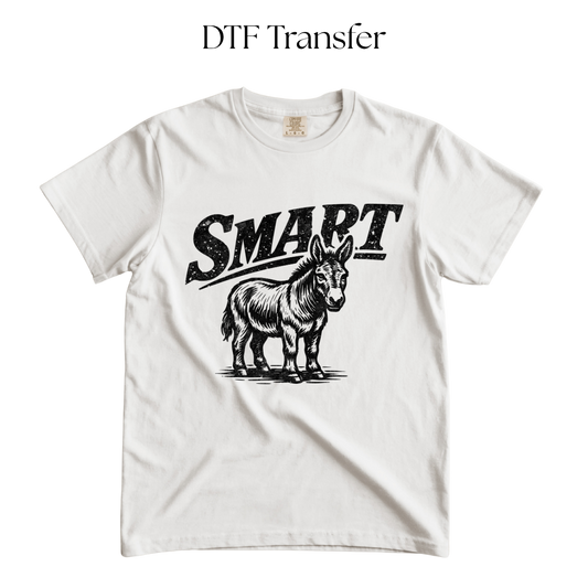 Smart Ass Single Color DTF Transfer