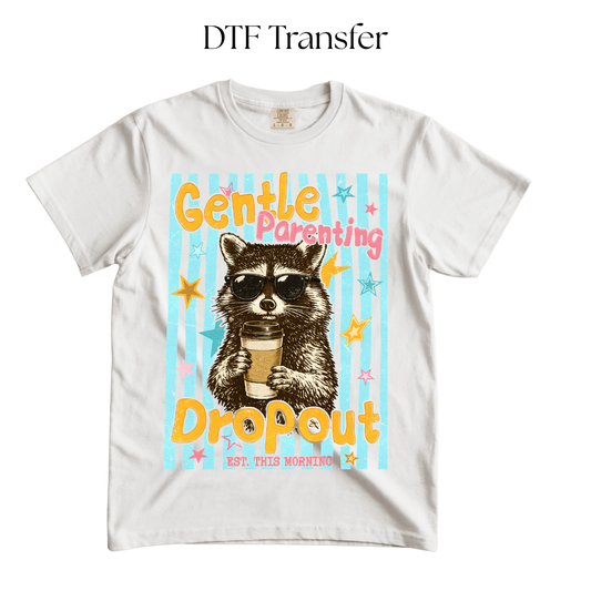Gentle Parenting Dropout DTF Transfer
