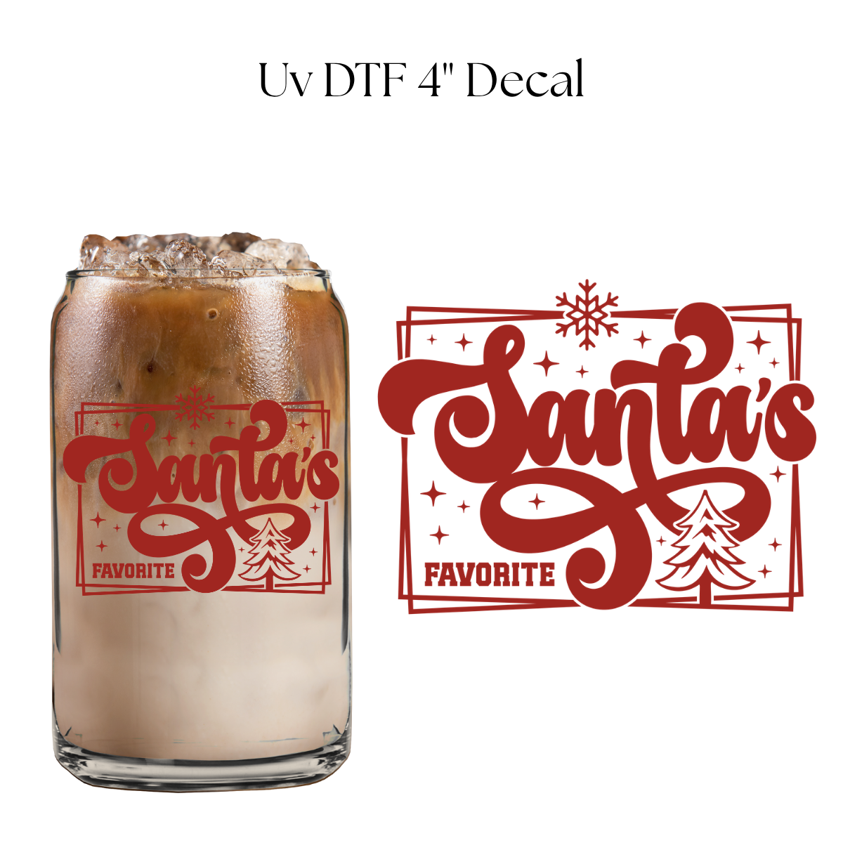Santas Favorite Red 4” UV DTF Decal