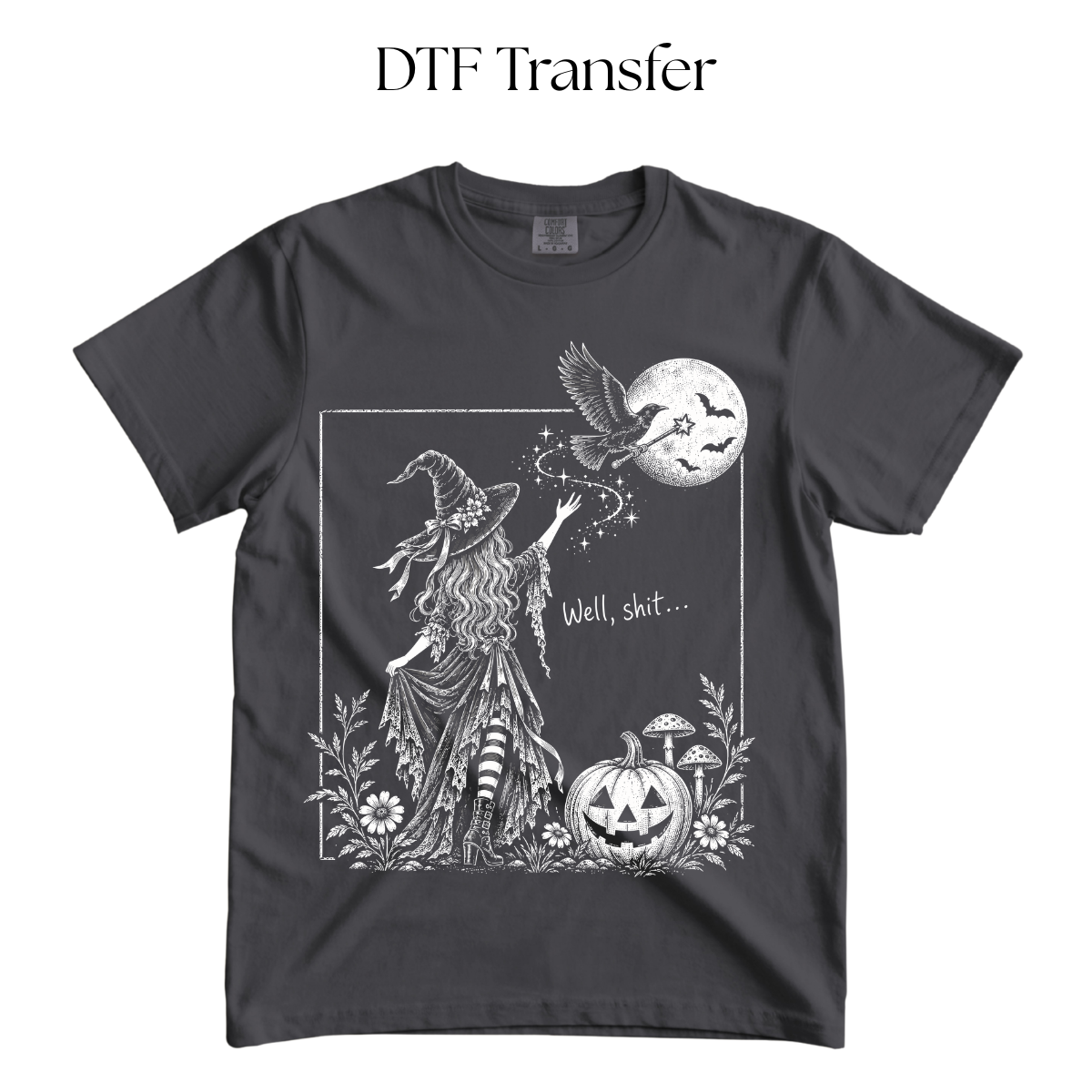 Well Shit Witch Single Color DTF Transfer (Press on Black)