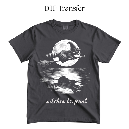 Witches Be Feral Single Color DTF Transfer (Print in Black)