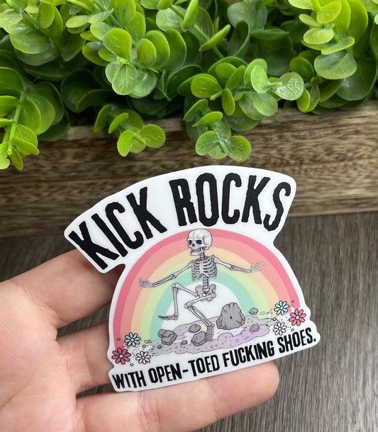 Kick Rocks With Open-Toed Shoes Vinyl Sticker