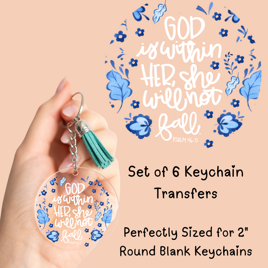 God is With Her She Will Not Fall Round Keychain Transfer (SET of 6)