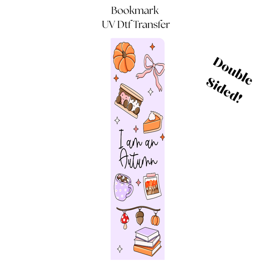 I am an Autumn UV DTF Bookmark Transfer