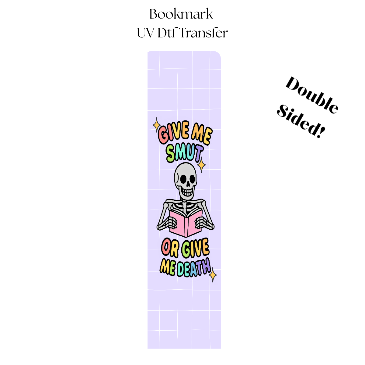 Give Me Smut UV DTF Bookmark Transfer