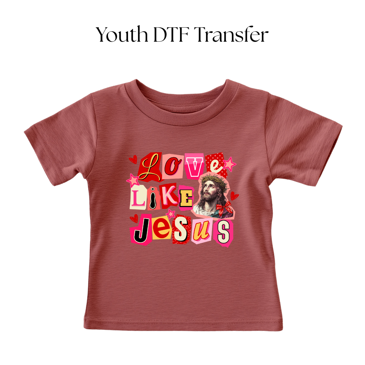 YOUTH Love Like Jesus Pink Red DTF Transfer