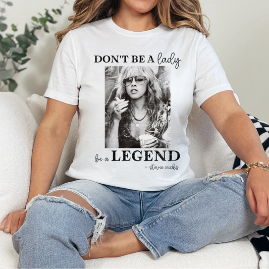 Don’t Be a Lady be a Legend DTF TRANSFER