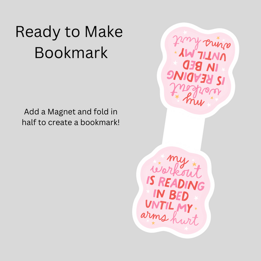 My Workout Is Reading in Bed Until My Arms Hurts Magnetic Bookmark DIY