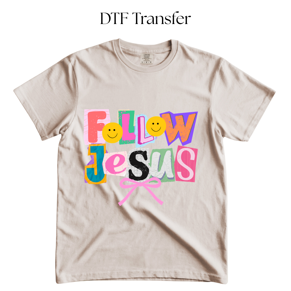 Follow Jesus Colorful DTF Transfer