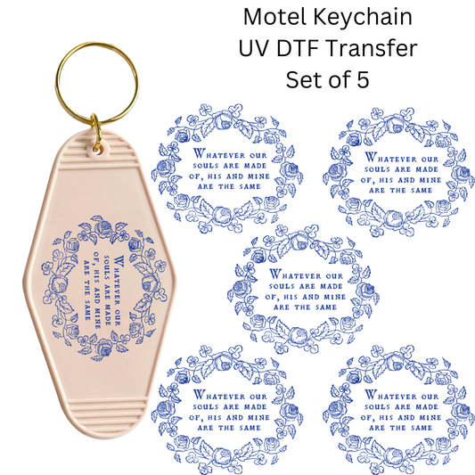 Whatever Our Souls Are Made Of Set of 5 Keychain Transfers