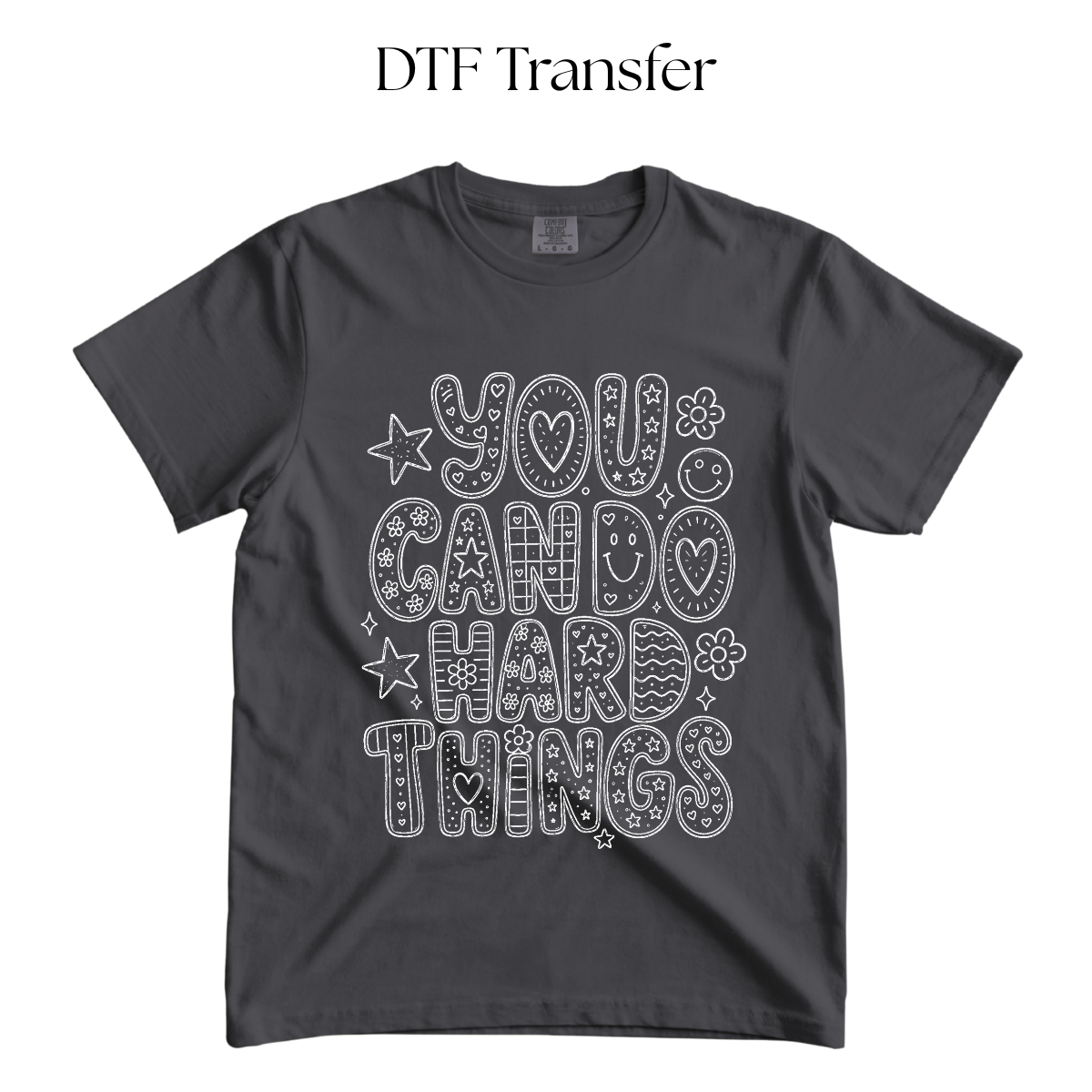 You Can Do Hard Things Single Color DTF Transfer (Press on Black)