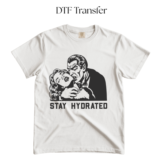 Stay Hydrated Single Color DTF Transfer