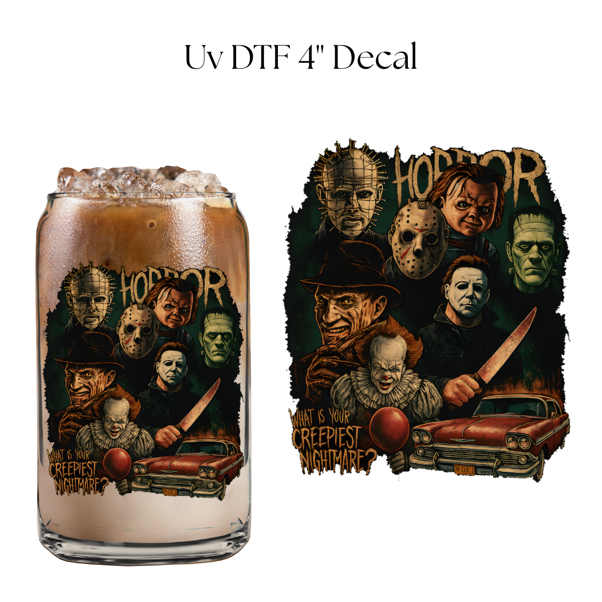 What’s Your Creepiest Nightmare 4” UV DTF Decal