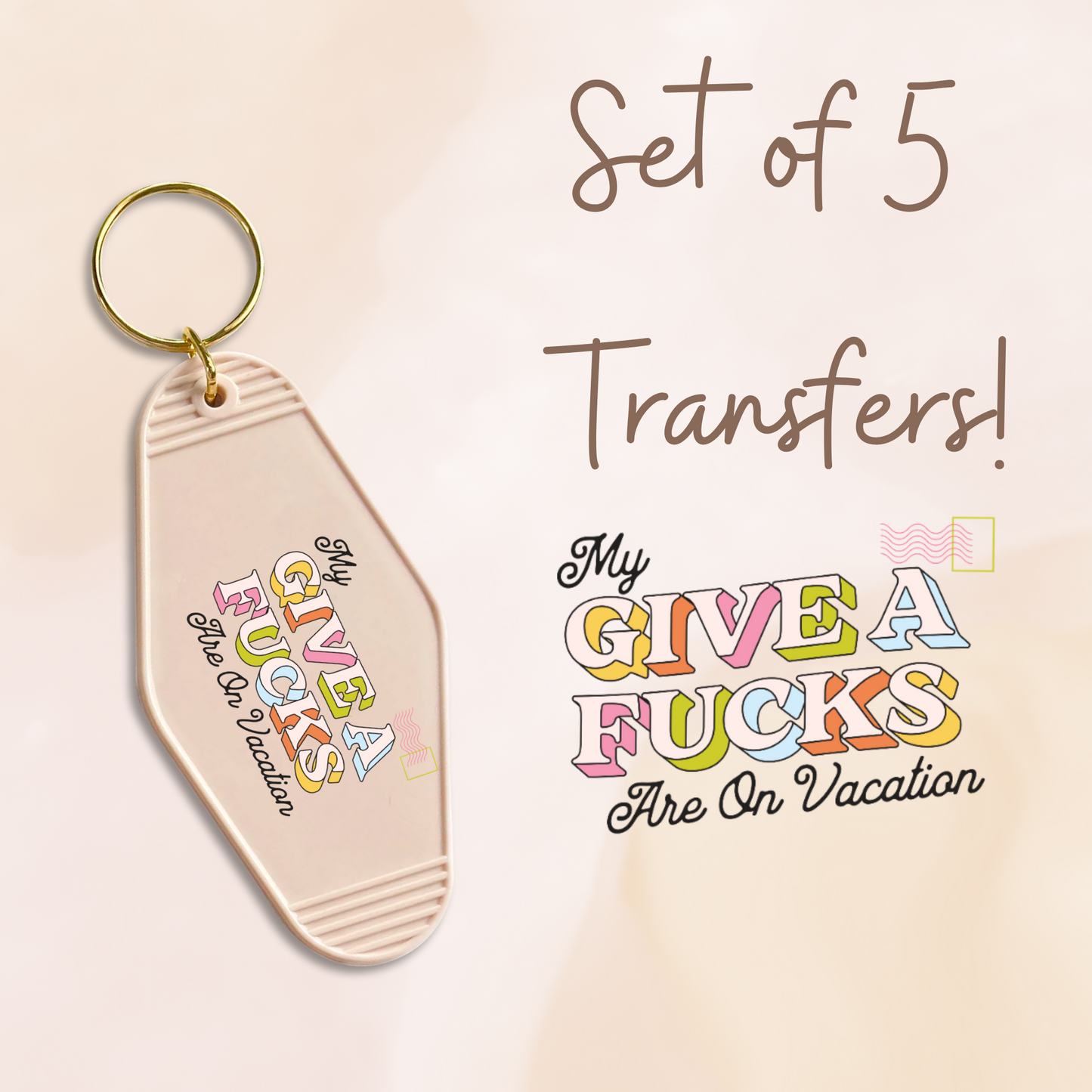 My Give A Fucks Are On Vacation (MOTEL KEYCHAIN)