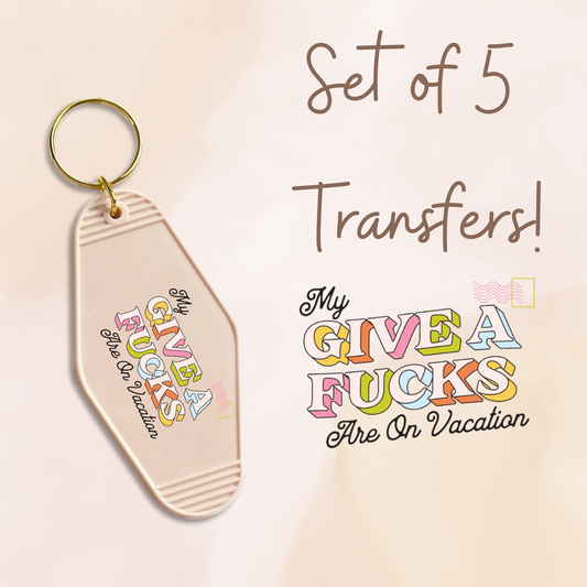 My Give A Fucks Are On Vacation (MOTEL KEYCHAIN)