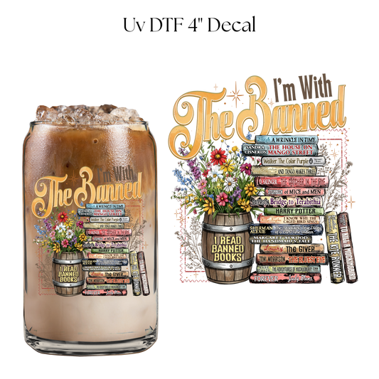 Im with the Banned Floral 4” UV DTF Cup Decal