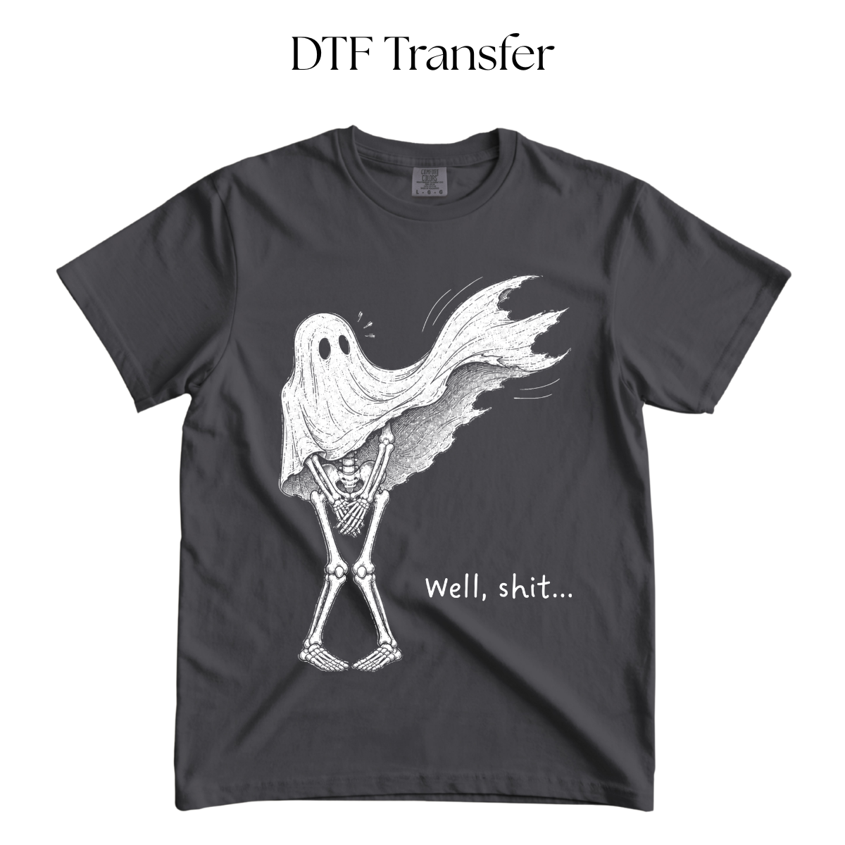 Well Shit Ghost Single Color DTF Transfer