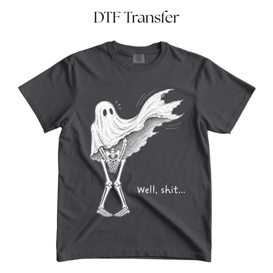 Well Shit Ghost Single Color DTF Transfer