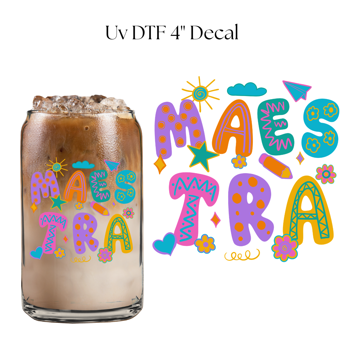 Maestra 4” UV DTF Decal