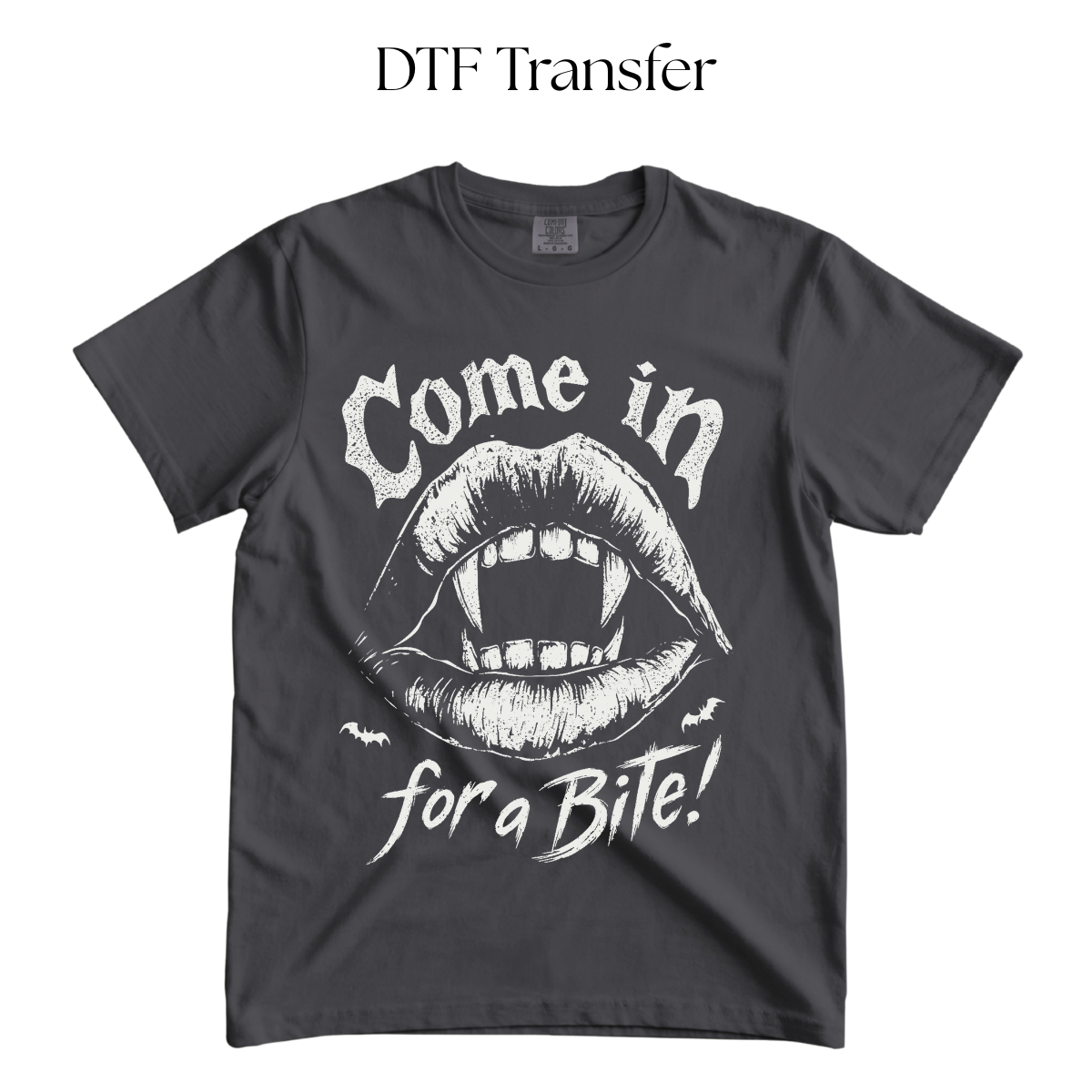 Come in for a Bite Single Color DTF Transfer (Press on Black)