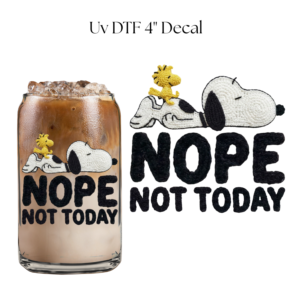 Snoop Nope Not Today 4” UV DTF Decal