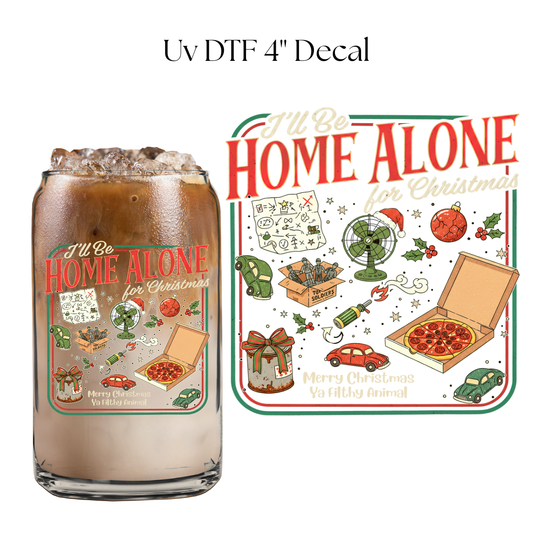 Ill Be Home Alone 2026 4” UV DTF Decal