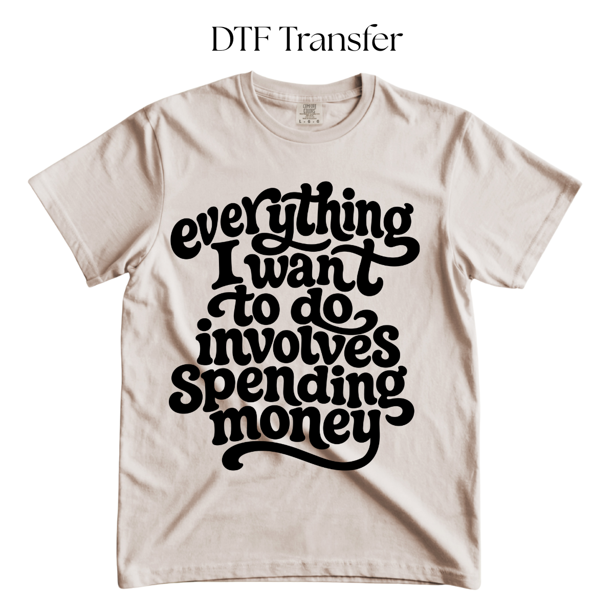 Involves Spending Money Black Single Color DTF Transfer