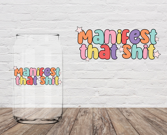 Manifest That Shi* Bright Colors 4" UV DTF
