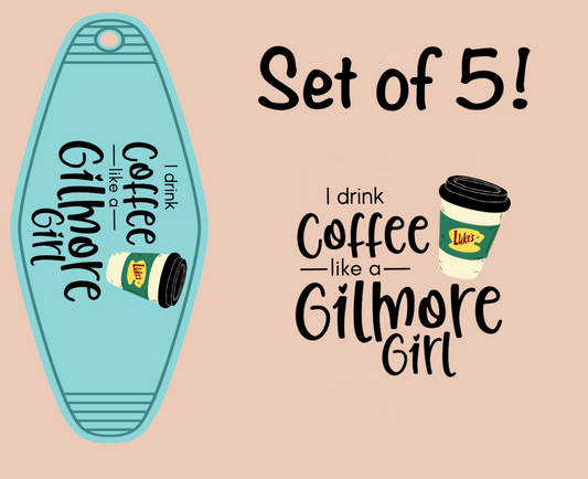 I Drink Coffee Like A Gilm Girl UV (MOTEL KEYCHAIN)