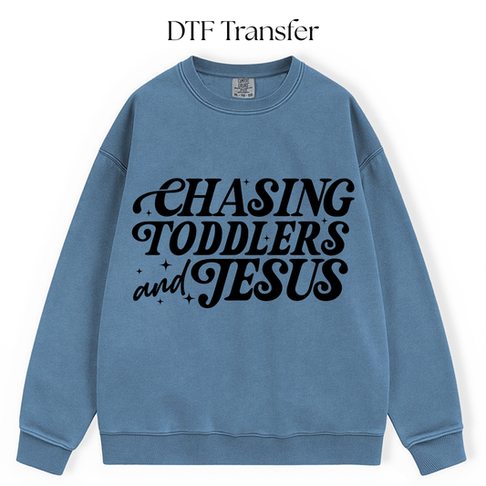 Chasing Toddlers and Jesus Single Color DTF Transfer