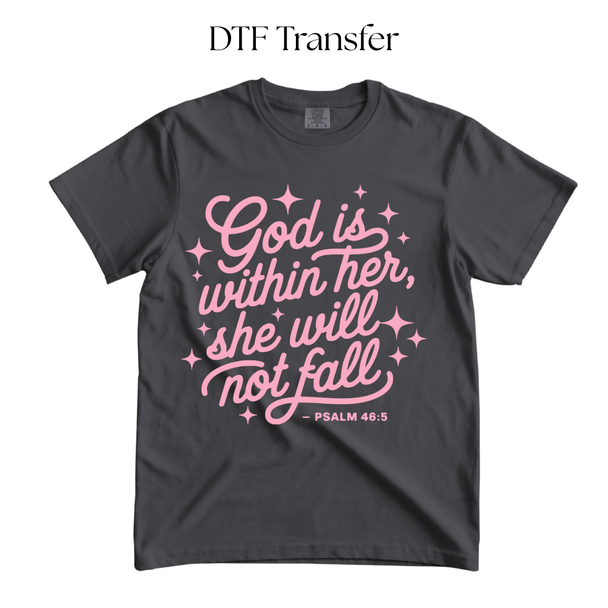 God is Within her She will Not Fall Pink Single Color DTF Transfer