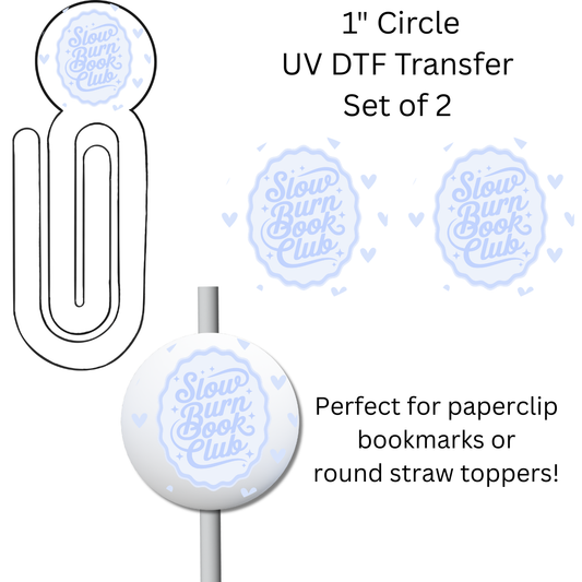Slow Burn Book Club 1” UV DTF Transfer For Paperclip Bookmark or Straw Topper SET OF 2