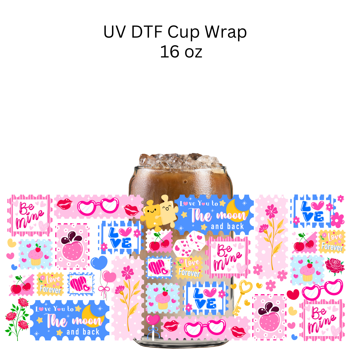 Love You to the Moon and Back UV DTF Cup Wrap