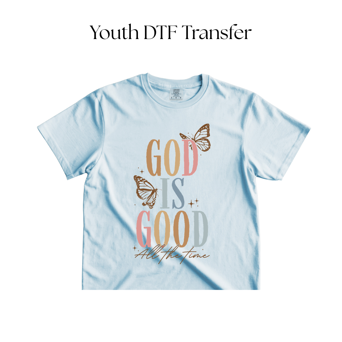 YOUTH God is Good DTF Transfer