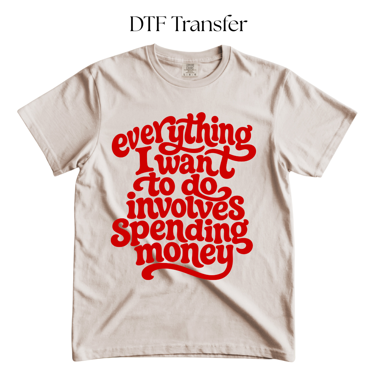 Involves Spending Money Red Single Color DTF Transfer
