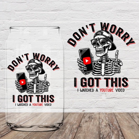 Don’t Worry I Got This 4" UV DTF (Print to Order)