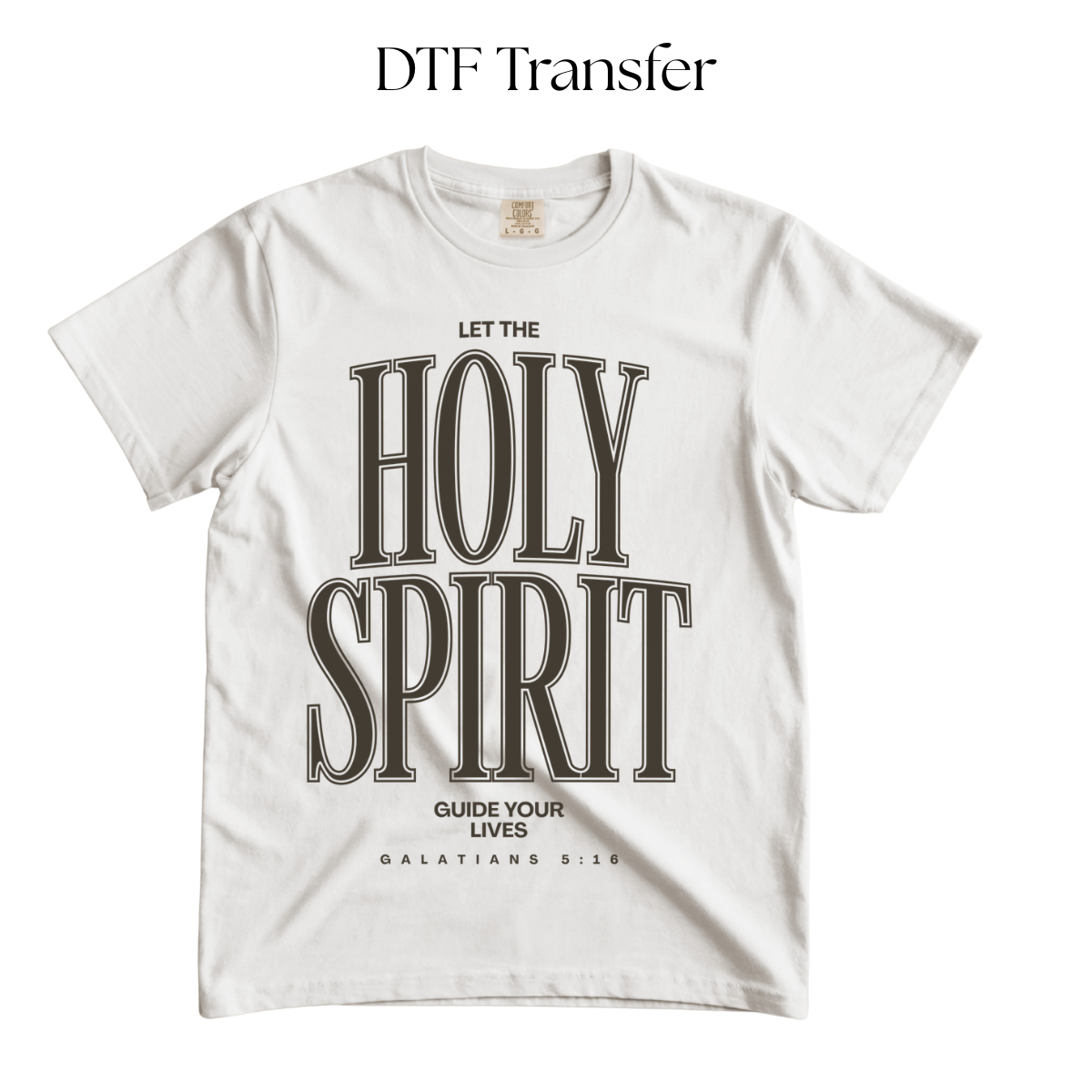 Let the holy spirit guide your lives Single Color DTF Transfer