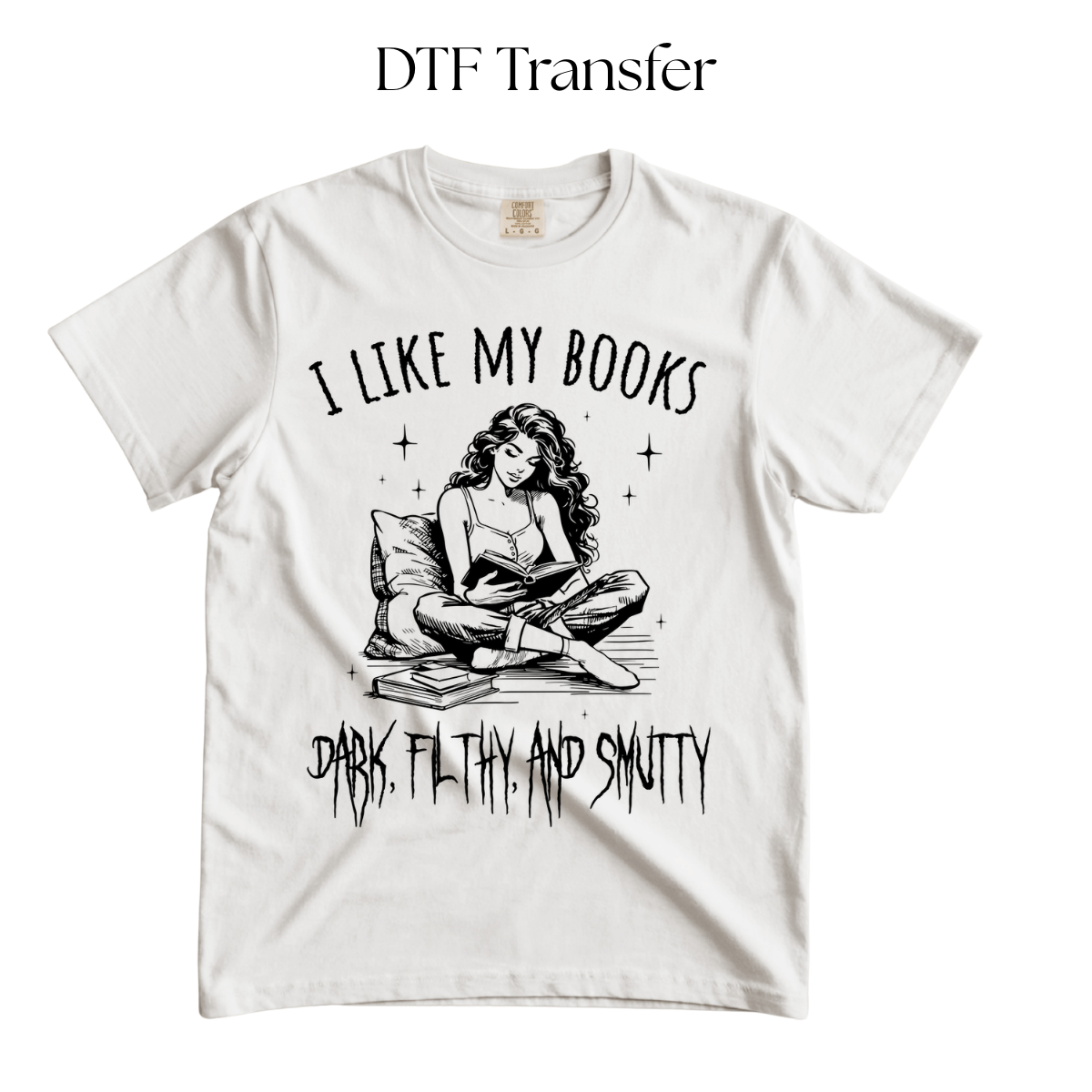 I Like My Books Dark Single Color DTF Transfer