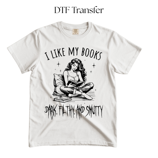 I Like My Books Dark Single Color DTF Transfer