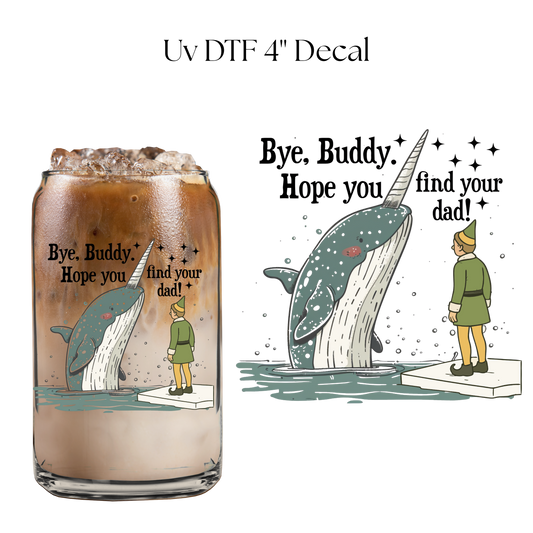 Bye Buddy 4” UV DTF Decal